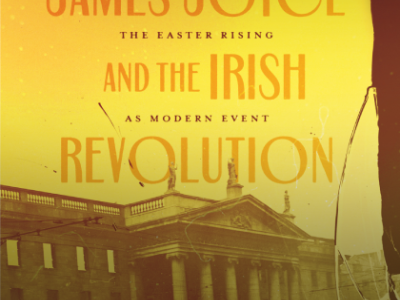 Photo for James Joyce and the Irish Revolution by Luke Gibbons